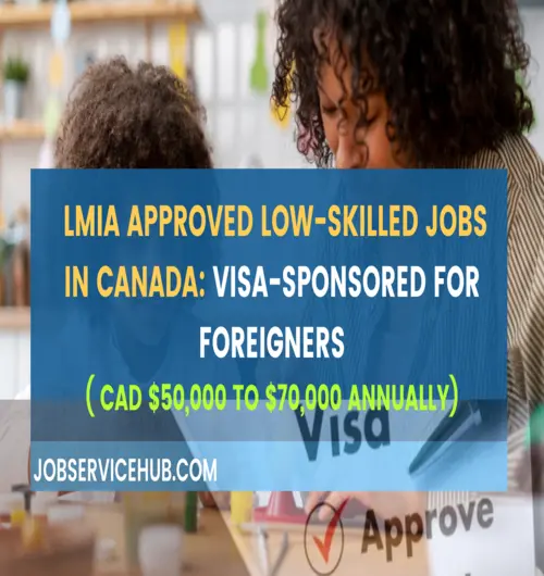 LMIA Approved LowSkilled Jobs in Canada for Foreigners